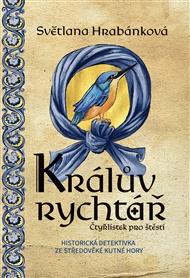 Králův rychtář: Čtyřlístek pro štěstí - Světlana Hrabánková
