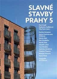 Slavné stavby Prahy 5 -  kolektiv autorů, Petr Krajči (ed.), Radomíra Sedláková (ed.), Filip Šenk (ed.)