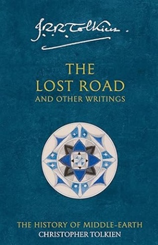 Lost Road and Or Writings - J. R. R. Tolkien