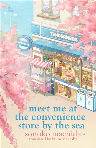 Meet Me at the Convenience Store by the Sea - Sonoko Machida
