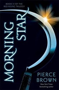 Morning Star: Red Rising 3 - Pierce Brown
