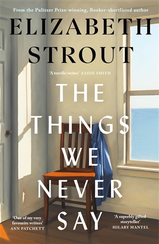 Things We Never Say - Elizabeth Stroutová