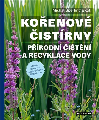 Kořenové čistírny: Přírodní čištění a recyklace vody - Michal Šperling