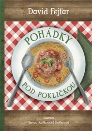 Pohádky pod pokličkou - David Fejfar