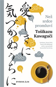 Než srdce promluví - Tošikazu Kawaguči