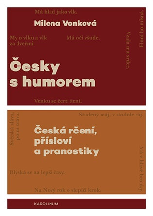 Česky s humorem: Česká rčení, přísloví a pranostiky - Milena Vonková