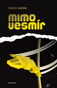 Mimo vesmír - Šimon Minka