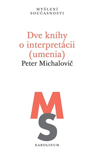 Dve knihy o interpretácii (umenia) - Peter Michalovič