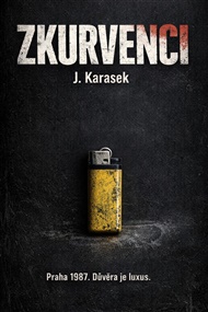 Zkurvenci - Jiří Karásek