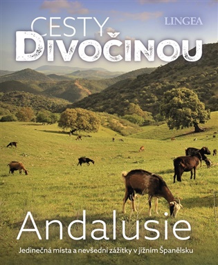Andalusie - Cesty divočinou -  kolektiv autorů