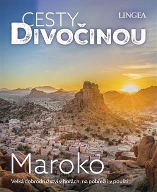 Maroko - Cesty divočinou -  kolektiv autorů