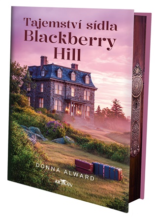 Tajemství sídla Blackberry Hill - Donna Alwaed