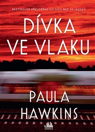 Dívka ve vlaku - Paula Hawkins
