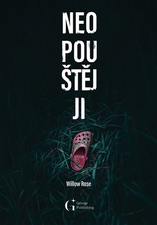 Neopouštěj ji - Willow Rose