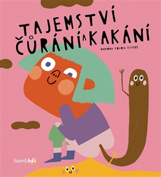 Tajemství čůrání a kakání - Mariona Sisteré Tolosa