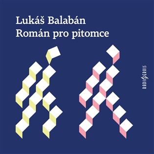Román pro pitomce - Lukáš Balabán