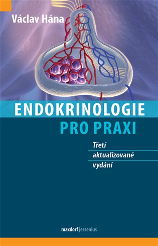 Endokrinologie pro praxi: 2. aktualizované vydání - Václav Hána