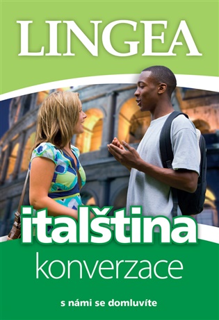 Italština - konverzace: s námi se domluvíte -  kolektiv autorů