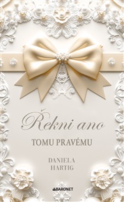 Řekni ano tomu pravému - Daniela Hartig