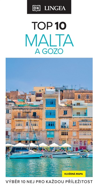 Malta a Gozo TOP 10: Výběr 10 nej pro každou příležitost -  kolektiv autorů