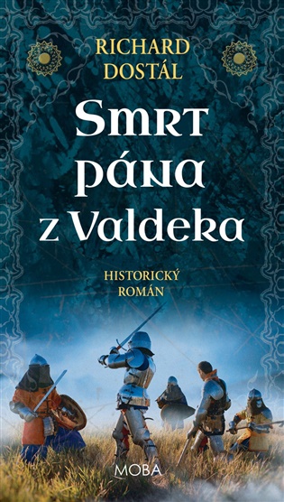 Smrt pána z Valdeka - Richard Dostál