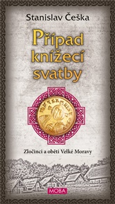 Případ knížecí svatby - Stanislav Češka