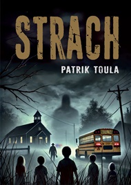 Strach - Patrik Toula