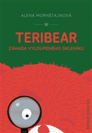 Teribear Záhada vyloupeného skleníku - Alena Mornštajnová