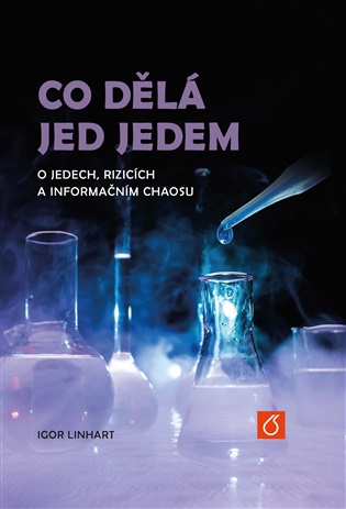 Co dělá jed jedem: O jedech, rizicích a informačním chaosu - Igor Linhart