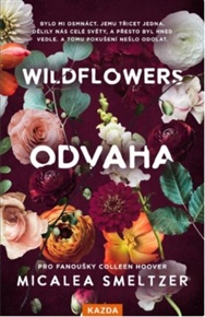 Wildflowers - Odvaha
