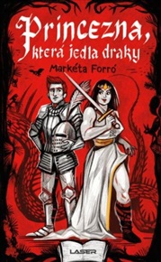 Princezna, která jedla draky - Markéta Forró