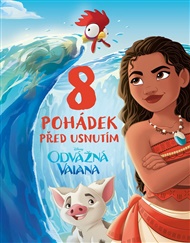 Odvážná Vaiana - 8 pohádek před usnutím -  kolektiv