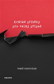 Krátké příběhy pro velký případ - Tomáš Rozsypálek