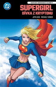 Supergirl: Dívka z Kryptonu - Jeph Loeb