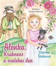 Alenka, Krakonoš a svatební den - Danka Šárková