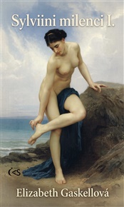 Sylviini milenci I. - Elizabeth Gaskellová