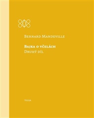 Bajka o včelách: Druhý díl - Bernard Mandeville