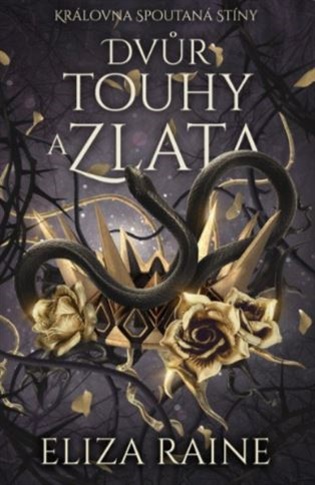 Dvůr touhy a zlata - Eliza Raine