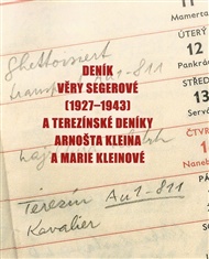 DENÍK VĚRY SEGEROVÉ (1927-1943) A DENÍKY ARNOŠTA KLEINA A MARIE KLEINOVÉ - Petr Psík (ed.), T. Fedorovič (ed.), I. Gaudesová (ed.), T. Raichl (ed.)