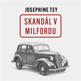 Skandál v Milfordu - Josephine Tey
