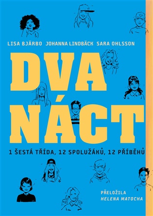 Dvanáct - Lisa Bjärbo, Joanna Lindbäck, Sara Ohlsson