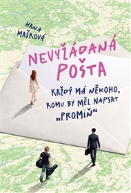 Nevyžádaná pošta: Každý má někoho, komu by měl napsat promiň. - Hana Mašková