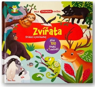 Moje zvuková knížka Zvířata Stiskni a poslouchej - 