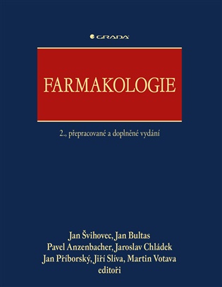 Farmakologie: 2., přepracované a doplněné vydání - pedagogů: kolektiv, Jan Švihovec