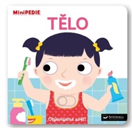 MiniPEDIE Objevujeme svět! Tělo - Nathalie Choux