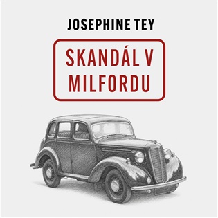 Skandál v Milfordu - Josephine Tey