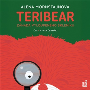 Teribear - Záhada vyloupeného skleníku - Alena Mornštajnová