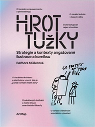 Hrot tužky: Strategie a kontexty angažované ilustrace a komiksu - Barbora Müllerová