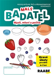 Malý Badatel – Myslí, mluví a počítá - Hana Nádvorníková, Jana Pechancová, Noemi Žárská