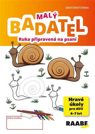 Malý Badatel - Ruka připravená na psaní - Hana Nádvorníková, Jana Pechancová, Noemi Žárská